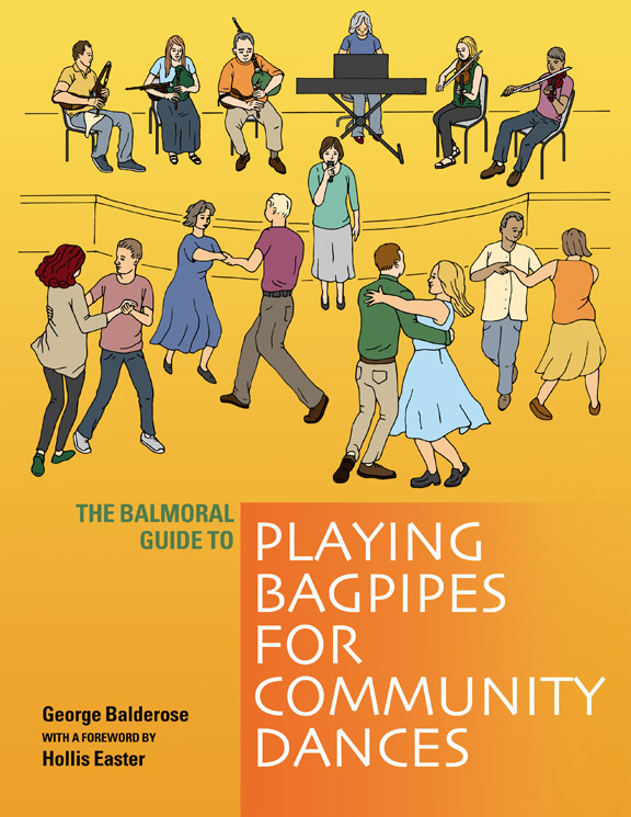 The Balmoral Guide to Playing Bagpipes for Community Dances