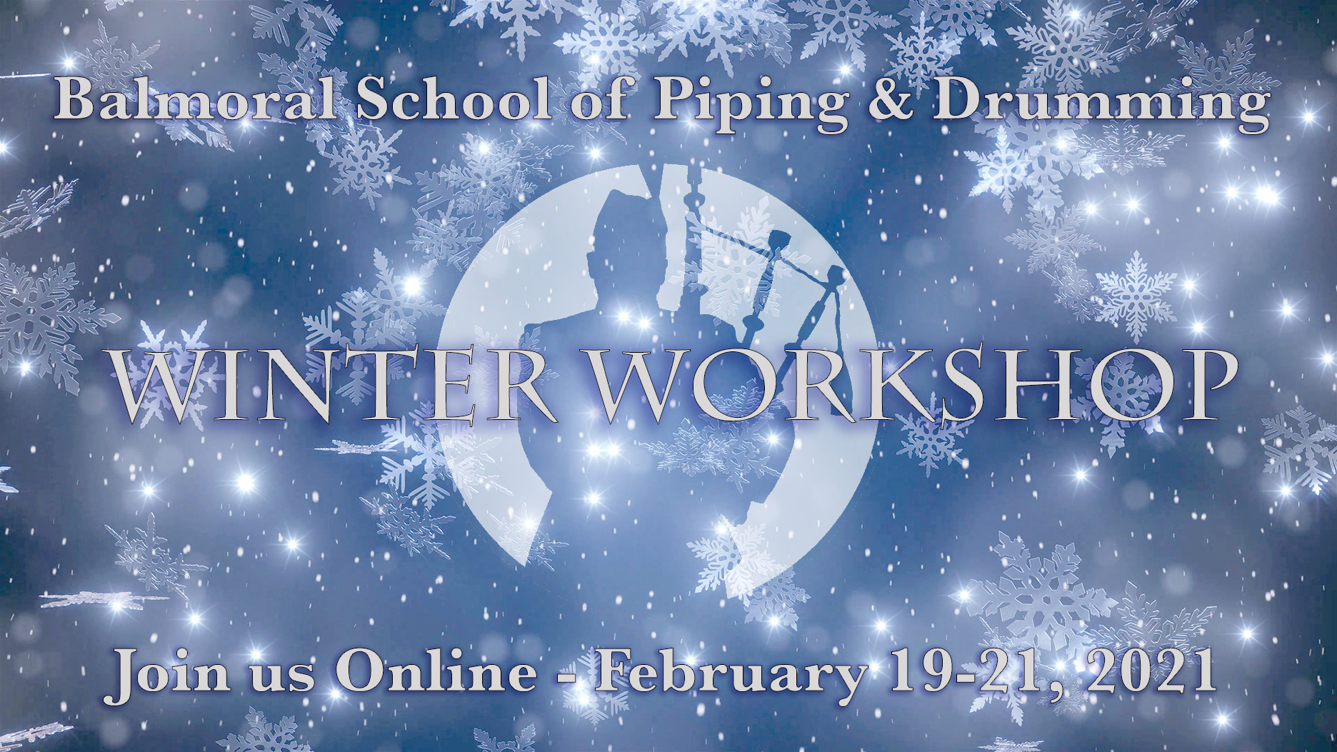 Balmoral's first eveer Winter Workshop, February 19-21, 2021.